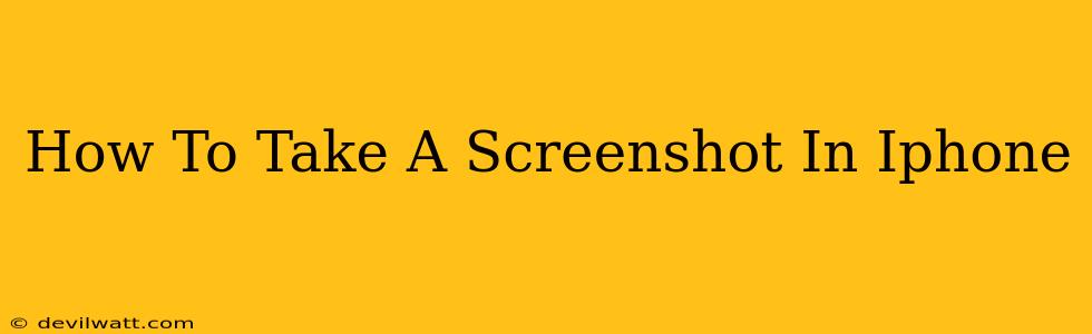 How To Take A Screenshot In Iphone