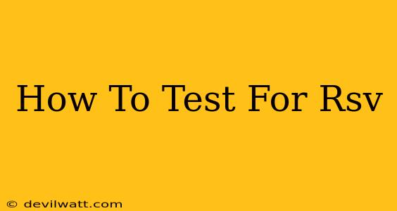 How To Test For Rsv