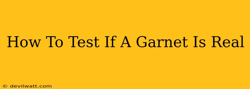 How To Test If A Garnet Is Real