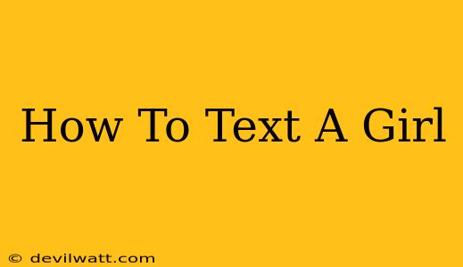 How To Text A Girl