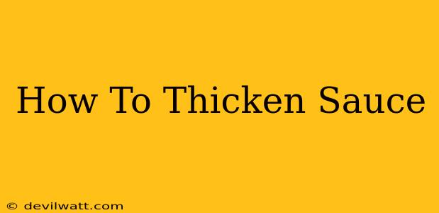 How To Thicken Sauce