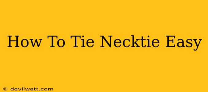 How To Tie Necktie Easy