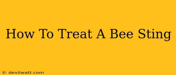 How To Treat A Bee Sting