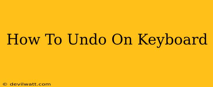 How To Undo On Keyboard