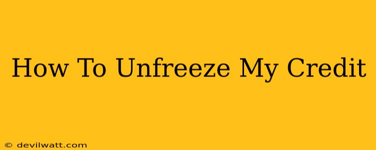 How To Unfreeze My Credit