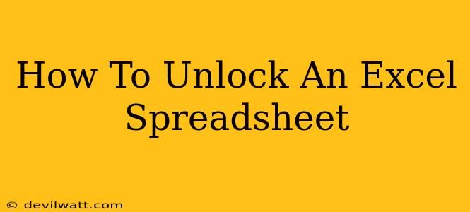 How To Unlock An Excel Spreadsheet