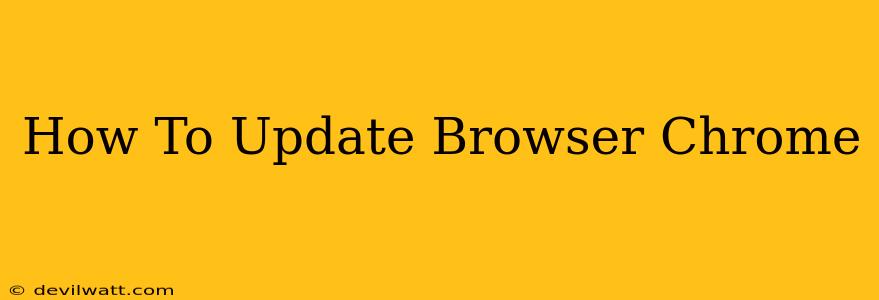 How To Update Browser Chrome