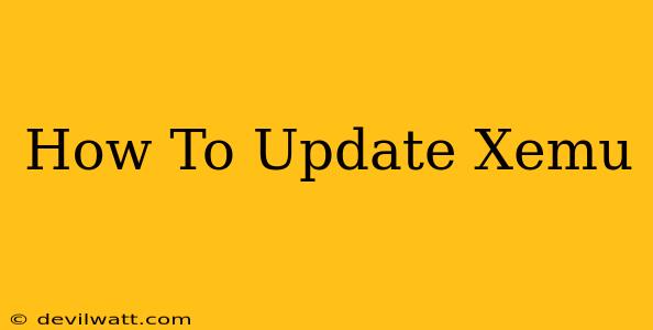 How To Update Xemu