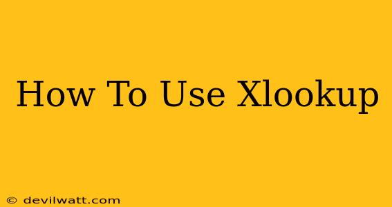 How To Use Xlookup