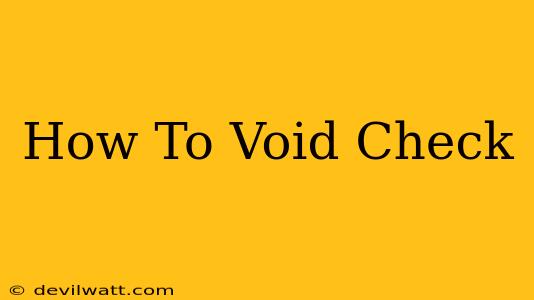 How To Void Check