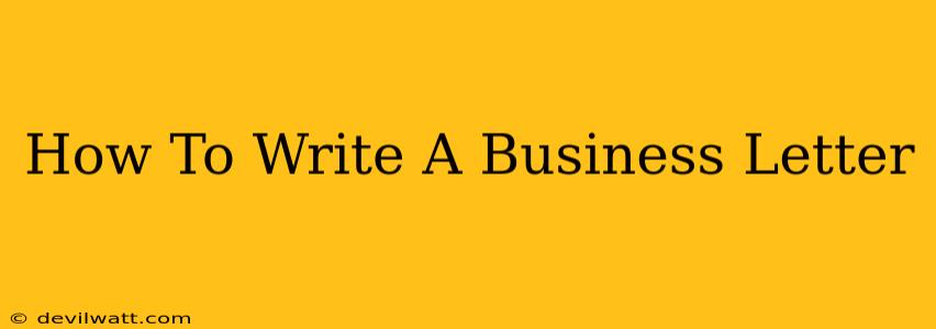 How To Write A Business Letter