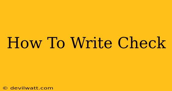 How To Write Check