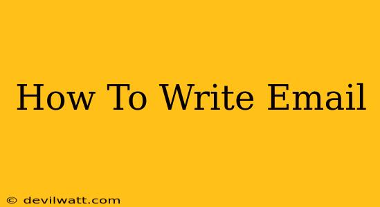 How To Write Email