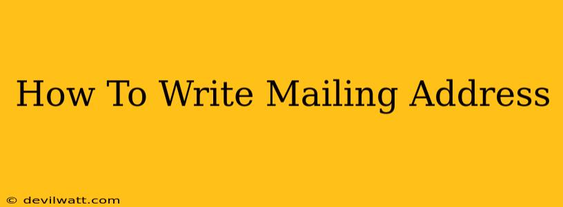 How To Write Mailing Address