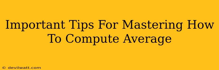 Important Tips For Mastering How To Compute Average