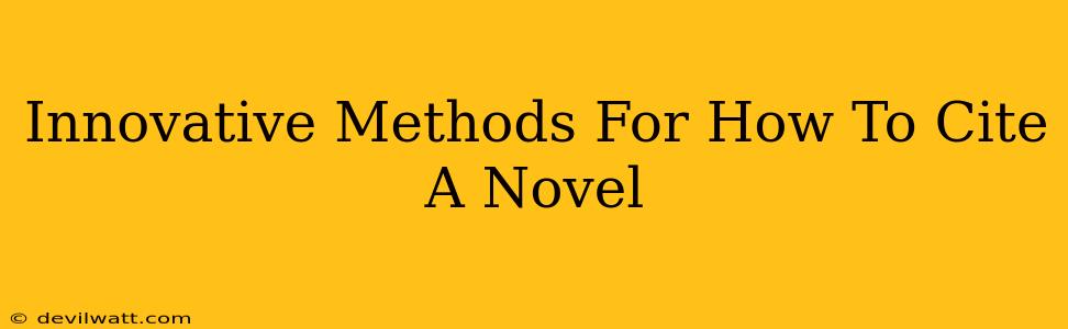 Innovative Methods For How To Cite A Novel