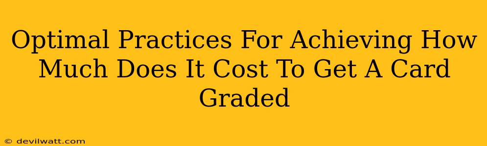 Optimal Practices For Achieving How Much Does It Cost To Get A Card Graded