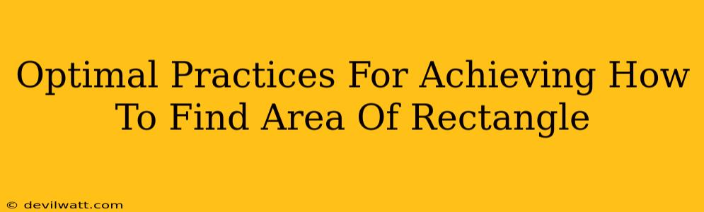 Optimal Practices For Achieving How To Find Area Of Rectangle