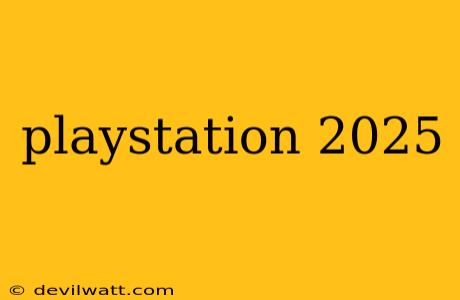 playstation 2025