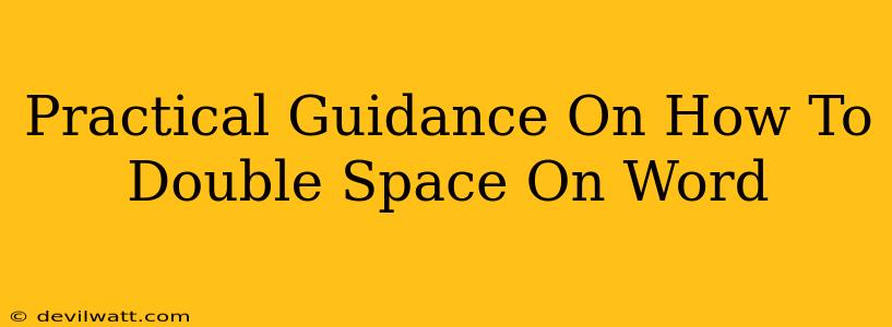 Practical Guidance On How To Double Space On Word