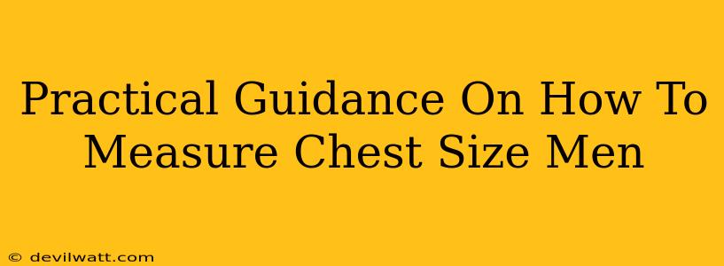 Practical Guidance On How To Measure Chest Size Men