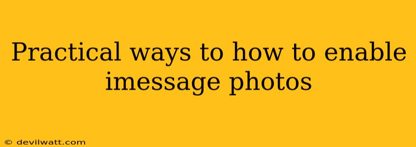 Practical ways to how to enable imessage photos