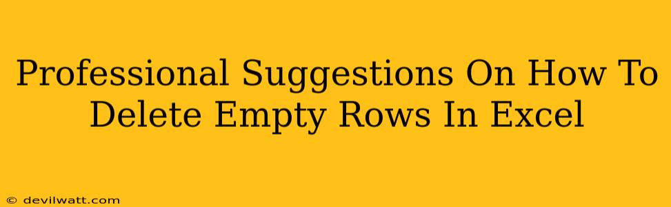 Professional Suggestions On How To Delete Empty Rows In Excel