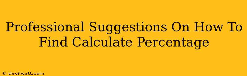 Professional Suggestions On How To Find Calculate Percentage