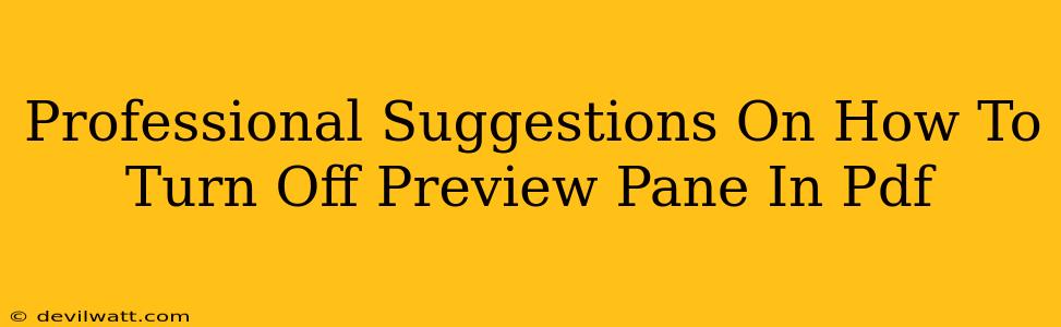 Professional Suggestions On How To Turn Off Preview Pane In Pdf