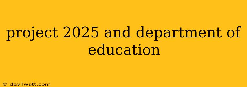 project 2025 and department of education