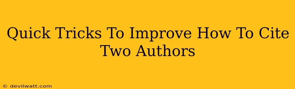 Quick Tricks To Improve How To Cite Two Authors