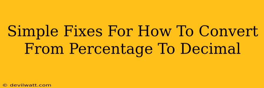 Simple Fixes For How To Convert From Percentage To Decimal