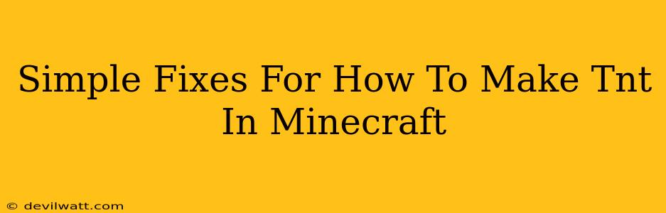 Simple Fixes For How To Make Tnt In Minecraft