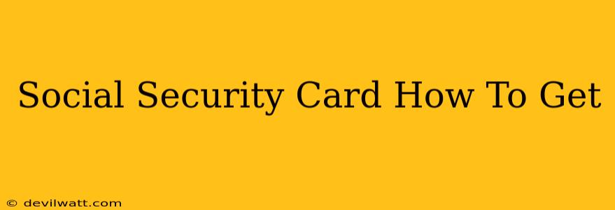 Social Security Card How To Get