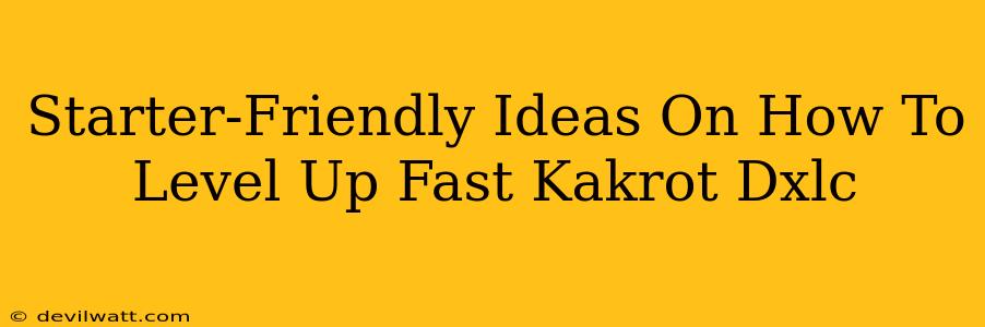 Starter-Friendly Ideas On How To Level Up Fast Kakrot Dxlc