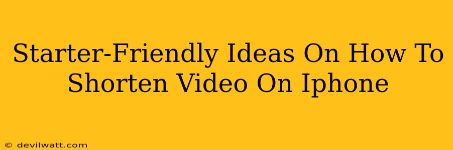 Starter-Friendly Ideas On How To Shorten Video On Iphone