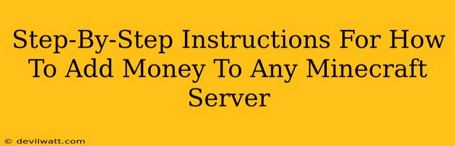 Step-By-Step Instructions For How To Add Money To Any Minecraft Server