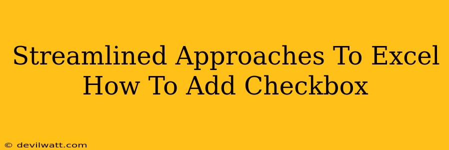 Streamlined Approaches To Excel How To Add Checkbox
