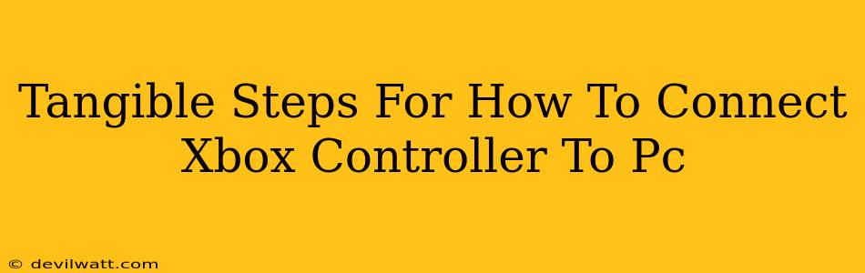 Tangible Steps For How To Connect Xbox Controller To Pc