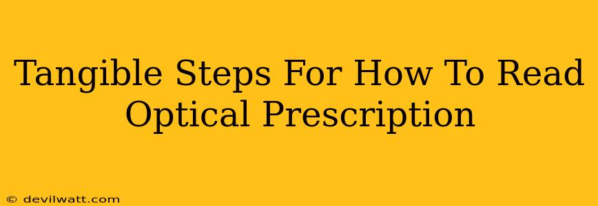 Tangible Steps For How To Read Optical Prescription