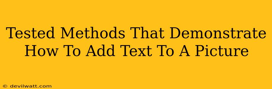 Tested Methods That Demonstrate How To Add Text To A Picture