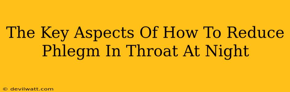 The Key Aspects Of How To Reduce Phlegm In Throat At Night
