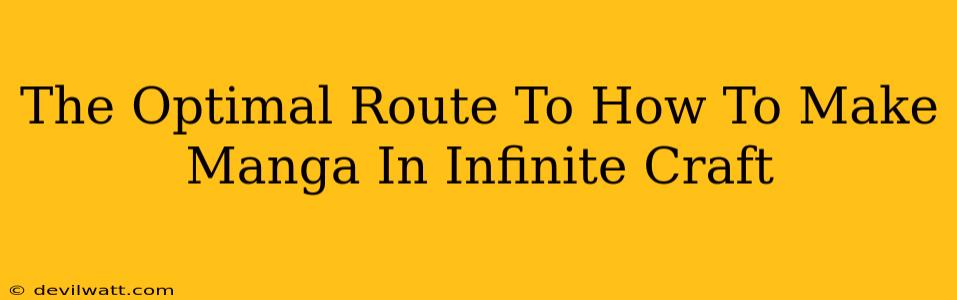 The Optimal Route To How To Make Manga In Infinite Craft