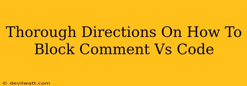 Thorough Directions On How To Block Comment Vs Code