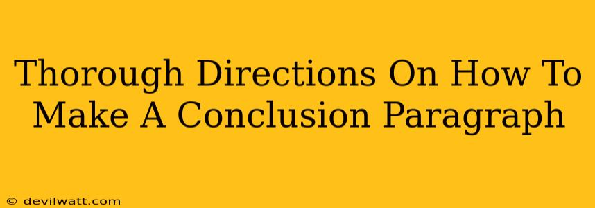 Thorough Directions On How To Make A Conclusion Paragraph