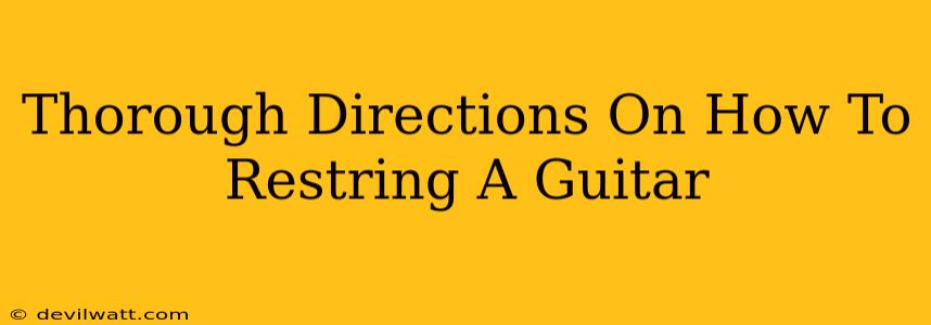 Thorough Directions On How To Restring A Guitar