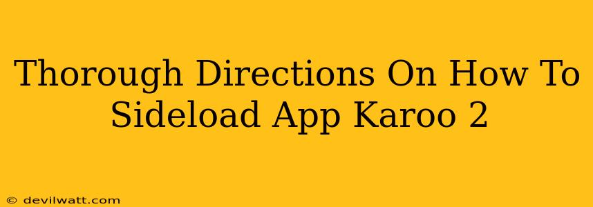 Thorough Directions On How To Sideload App Karoo 2