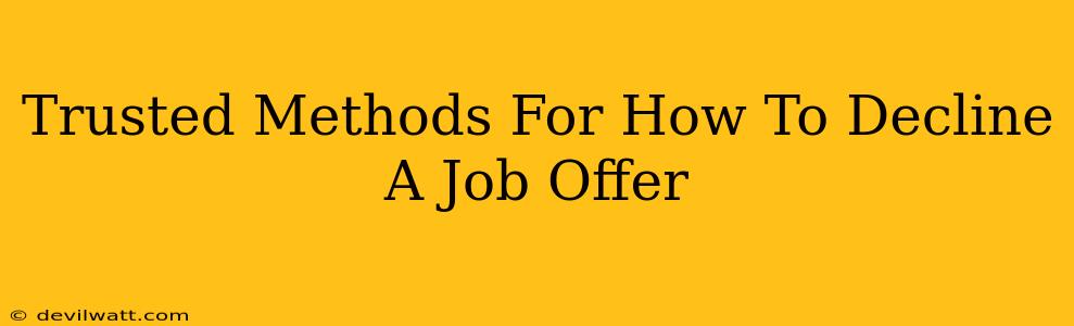 Trusted Methods For How To Decline A Job Offer