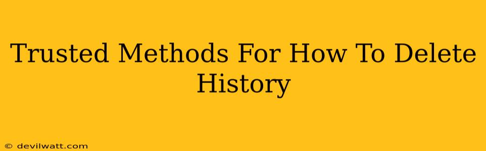 Trusted Methods For How To Delete History
