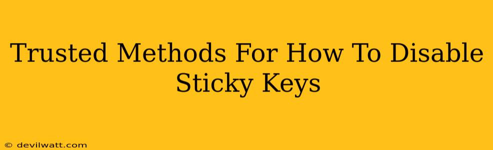 Trusted Methods For How To Disable Sticky Keys